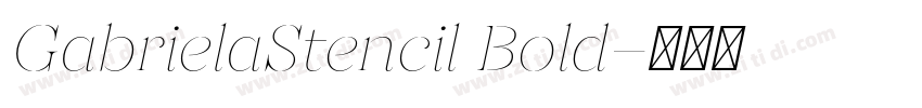 GabrielaStencil Bold字体转换